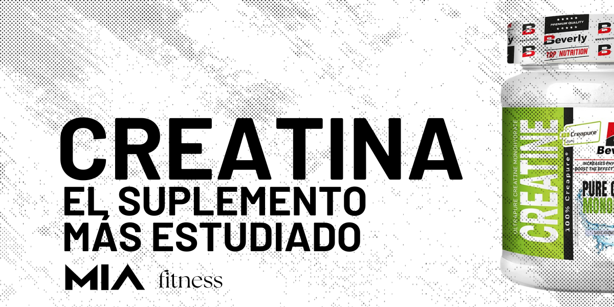 Creatina: el suplemento más estudiado del mundo del fitness